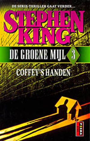 [The Green Mile 03] • De groene mijl 03 - Coffey's handen